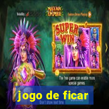 jogo de ficar